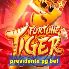 presidente pg bet